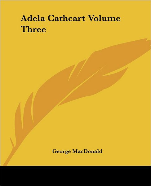 Cover for George Macdonald · Adela Cathcart Volume Three (Paperback Book) (2004)