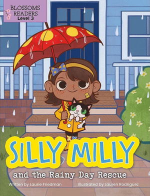 Silly Milly and the Rainy Day Rescue - Silly Milly Adventures - Laurie Friedman - Bøger - Crabtree Publishing Co,US - 9781427152756 - 1. juli 2021