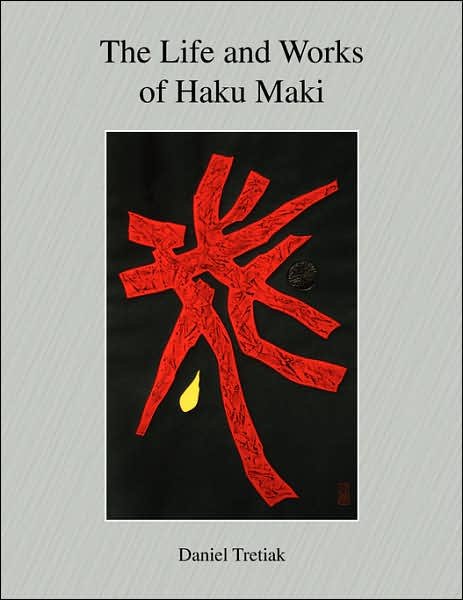 Cover for Dr Daniel Tretiak · The Life and Works of Haku Maki (Pocketbok) (2007)