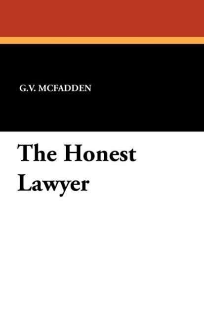 G. V. Mcfadden · The Honest Lawyer (Paperback Book) (2024)