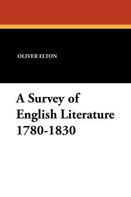 Cover for Oliver Elton · A Survey of English Literature 1780-1830 (Pocketbok) (2011)