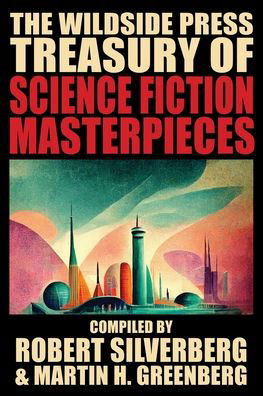 Cover for Robert Silverberg · The Wildside Press Treasury of Science Fiction Masterpieces (Paperback Book) (2022)