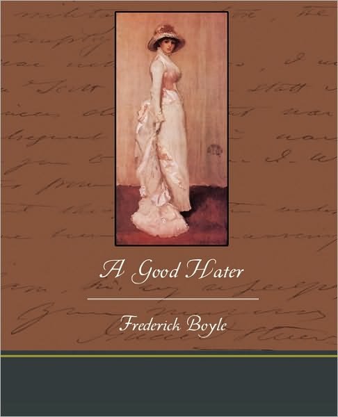 Cover for Frederick Boyle · A Good Hater (Pocketbok) (2010)