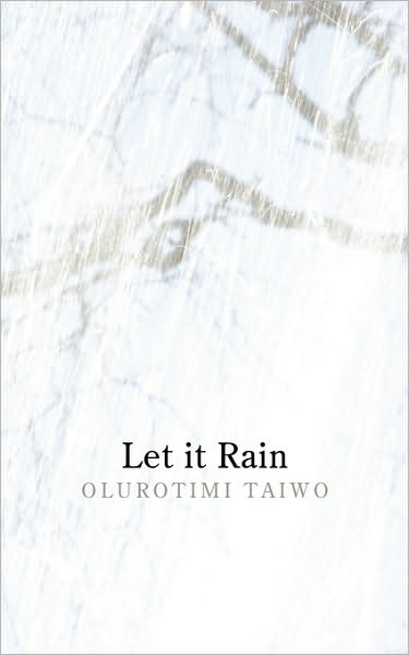 Cover for Olurotimi Taiwo · Let It Rain (Paperback Book) (2010)