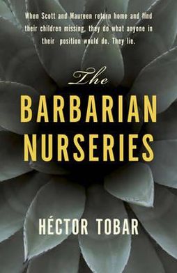 Cover for Hector Tobar · The Barbarian Nurseries (Hardcover Book) (2011)