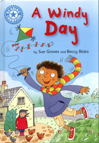 Cover for Sue Graves · Reading Champion: A Windy Day: Independent Reading Blue 4 - Reading Champion (Hardcover Book) [Illustrated edition] (2017)