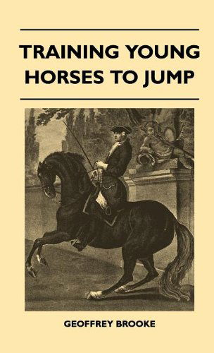 Cover for Geoffrey Brooke · Training Young Horses to Jump (Hardcover Book) (2010)