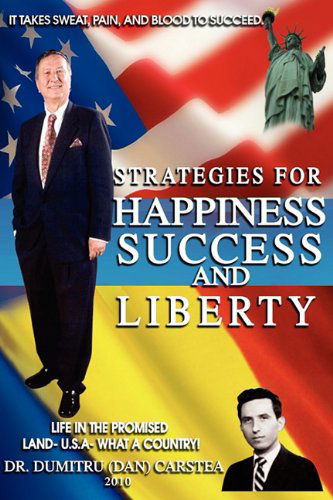 Cover for Dan Carstea · Strategies for Happiness, Success, and Liberty (Paperback Book) (2010)