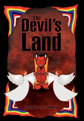 The Devil's Land - Sunday Ahuronyeze Abakwue - Books - Xlibris - 9781453524756 - August 13, 2010