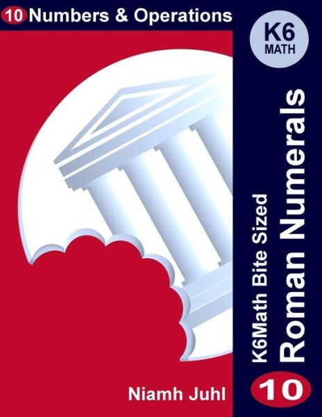 Cover for Niamh Juhl · Roman Numerals: Numbers and Operations (Paperback Book) (2015)