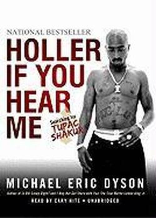 Cover for Michael Eric Dyson · Holler if You Hear Me: Searching for Tupac Shakur (Audiobook (CD)) [Unabridged edition] (2011)