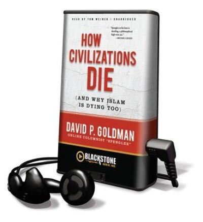 How Civilizations Die - David Goldman - Annen - Blackstone Audiobooks - 9781455111756 - 1. november 2011