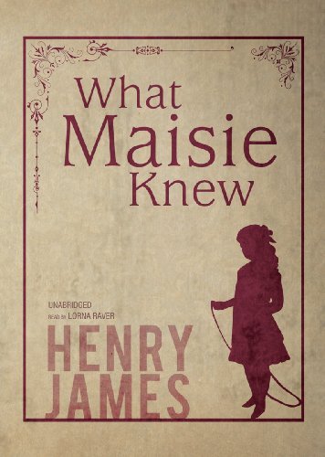 Cover for Henry James · What Maisie Knew (Audiobook (CD)) [Unabridged edition] (2012)