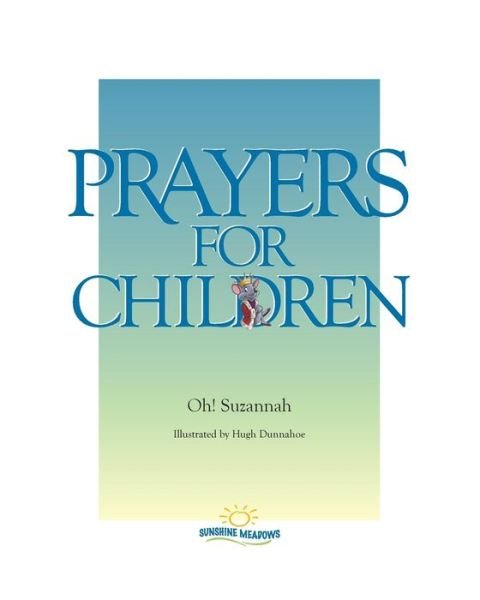 Cover for Oh! Suzannah · Prayers for Children: Sunshine Meadows (Paperback Bog) (2011)