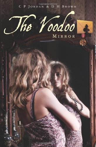 Cover for C P Jordan · The Voodoo Mirror (Pocketbok) (2011)