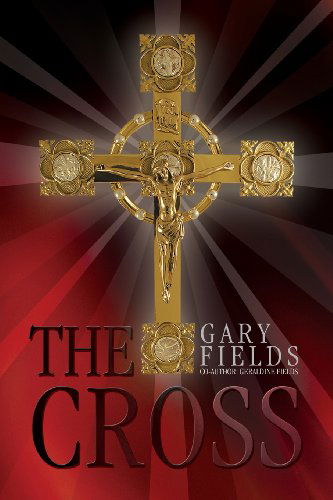 Cover for Gary Fields · The Cross (Paperback Book) (2011)