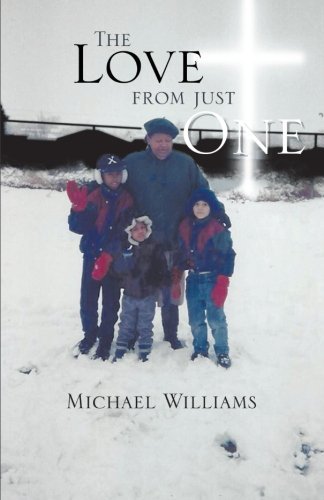 Cover for Michael Williams · The Love from Just One (Paperback Book) (2012)