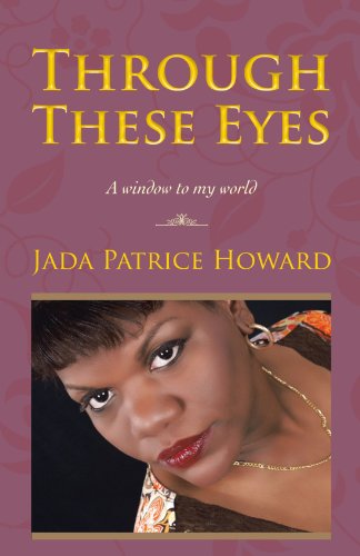 Cover for Jada Patrice Howard · Through These Eyes: a Window to My World (Paperback Book) (2012)