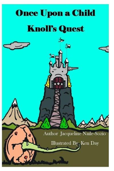 Cover for Jacqueline A. Naile · Once Upon a Child - Knoll's Quest (Volume 1) (Paperback Book) (2013)