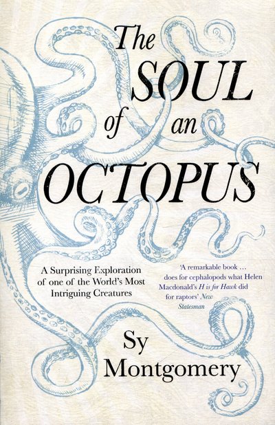 Cover for Sy Montgomery · The Soul of an Octopus: A Surprising Exploration Into the Wonder of Consciousness (Paperback Book) (2016)