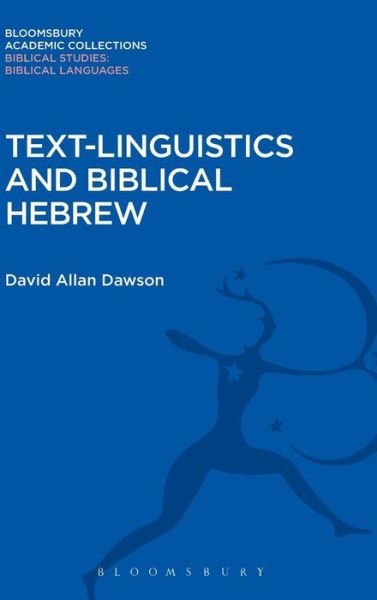 Cover for David Allan Dawson · Text-Linguistics and Biblical Hebrew - Bloomsbury Academic Collections: Biblical Studies (Hardcover Book) (2015)