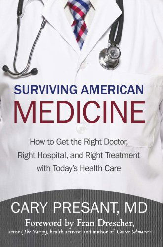 Cover for Cary Presant Md · Surviving American Medicine (Paperback Book) (2012)