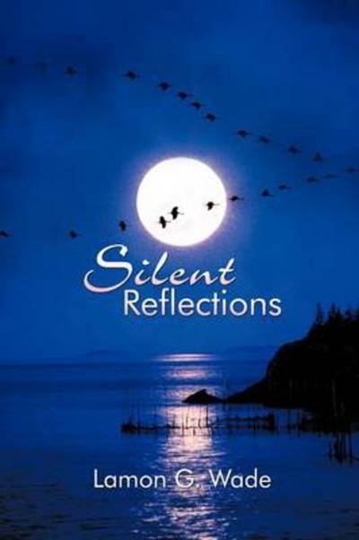 Cover for Lamon G Wade · Silent Reflections (Pocketbok) (2012)