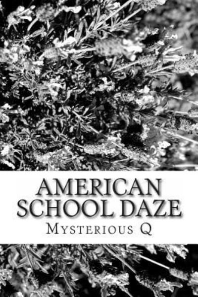 Cover for Mysterious Q · American School Daze (Pocketbok) (2012)