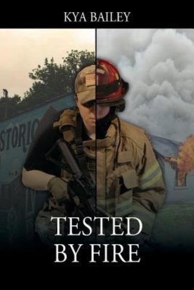 Cover for Kya Bailey · Tested By Fire (Paperback Bog) (2016)