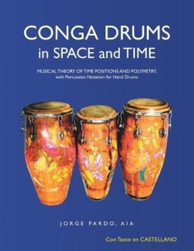 Cover for Aia Jorge Pardo · Conga Drums in Space and Time (Paperback Bog) (2016)