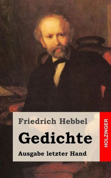 Cover for Friedrich Hebbel · Gedichte: Ausgabe Letzter Hand (Paperback Book) (2013)