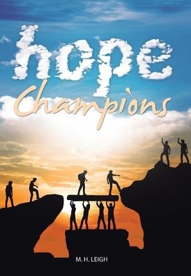 Cover for M H Leigh · Hope Champions (Hardcover Book) (2020)
