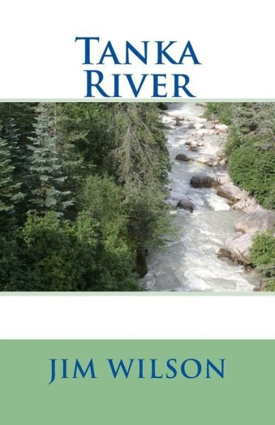 Cover for Jim Wilson · Tanka River (Taschenbuch) (2013)