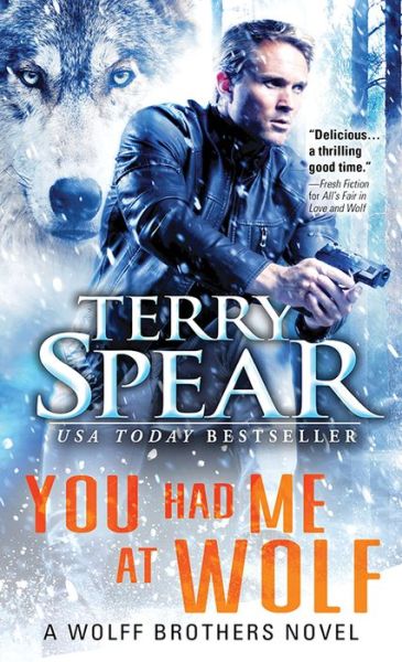 Cover for Terry Spear · You Had Me at Wolf - Wolff Brothers (Paperback Book) (2020)