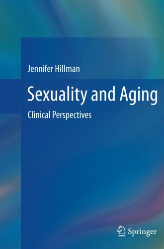 Cover for Jennifer Hillman · Sexuality and Aging: Clinical Perspectives (Paperback Book) [2012 edition] (2014)