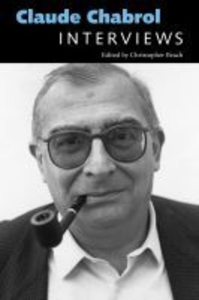 Claude Chabrol: Interviews - Conversations with Filmmakers Series - Christopher Beach - Livros - University Press of Mississippi - 9781496826756 - 10 de janeiro de 2020