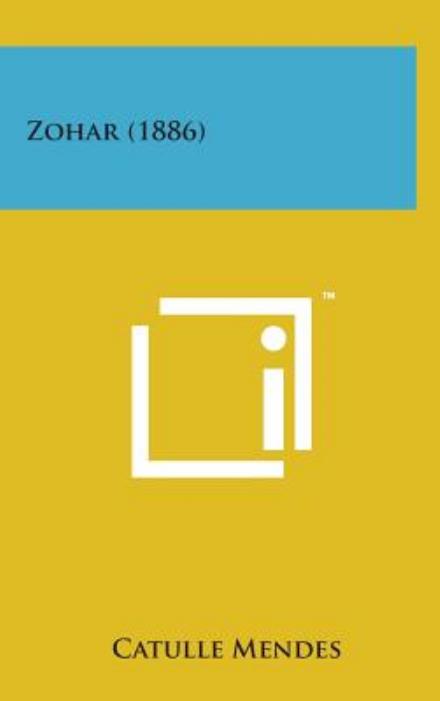 Cover for Catulle Mendes · Zohar (1886) (Hardcover Book) (2014)