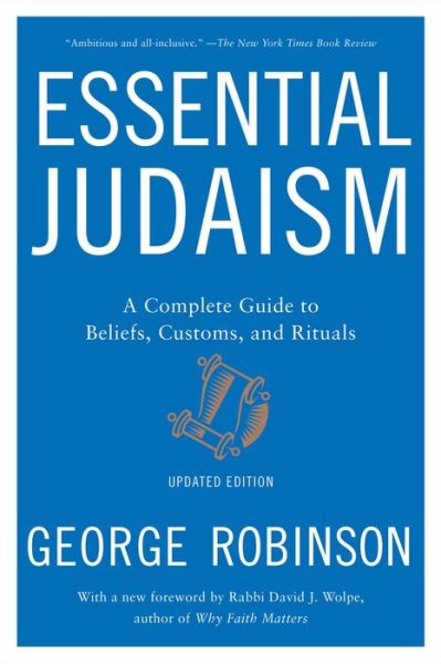 Cover for George Robinson · Essential Judaism: Updated Edition: A Complete Guide to Beliefs, Customs &amp; Rituals (Taschenbuch) [Revised edition] (2016)