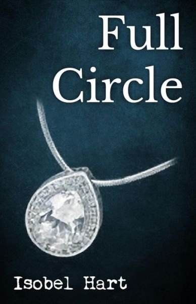 Cover for Isobel Hart · Full Circle (Paperback Book) (2014)