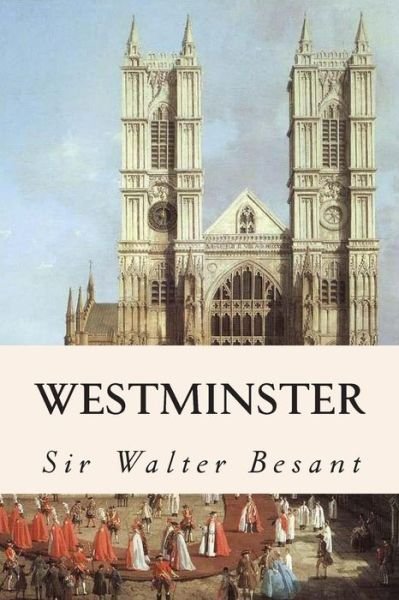 Sir Walter Besant · Westminster (Paperback Bog) (2015)