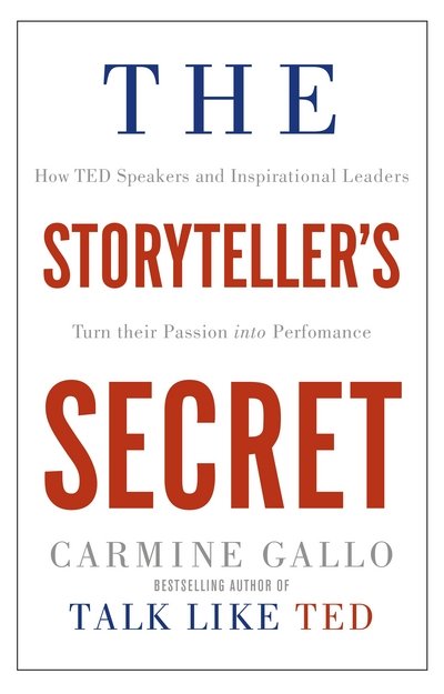 Cover for Carmine Gallo · Storyteller's Secret - How TED speakers and inspirational leaders turn their passion into performance (N/A) [Main Market Ed. edition] (2016)