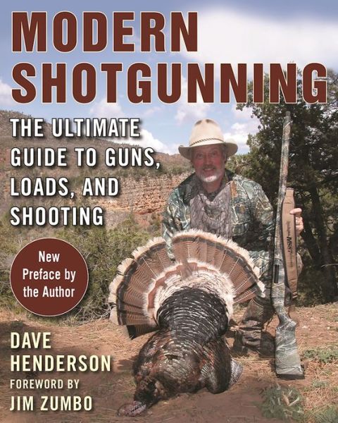 Cover for Dave Henderson · Modern Shotgunning: The Ultimate Guide to Guns, Loads, and Shooting (Paperback Book) (2017)