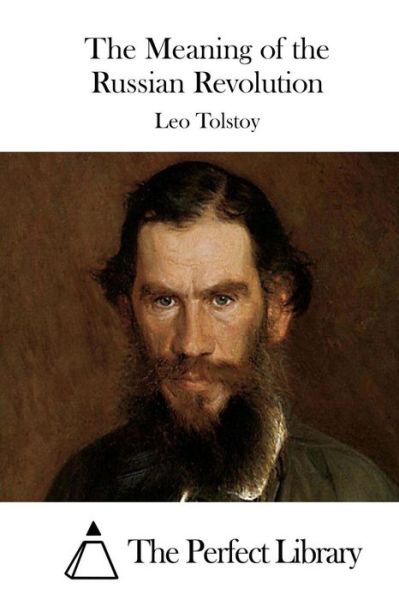 Cover for Leo Nikolayevich Tolstoy · The Meaning of the Russian Revolution (Taschenbuch) (2015)