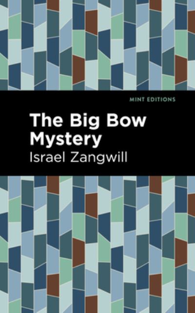 Cover for Israel Zangwill · The Big Bow Mystery - Mint Editions (Pocketbok) (2021)