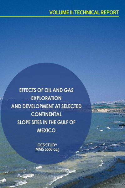 Cover for U S Department of the Interior · Effects of Oil and Gas Exploration and Development at Selected Continental Slope Sites in the Gulf of Mexico Volume Ii: Technical Report (Paperback Book) (2015)