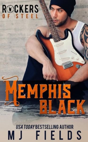 Cover for Mj Fields · Memphis Black: Memphis Black: Rockers of Steel (Paperback Book) (2015)