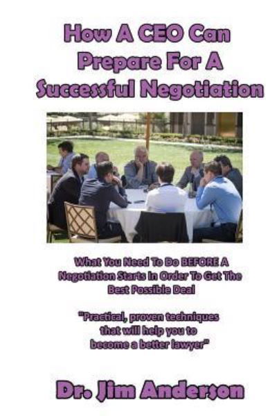 Cover for Jim Anderson · How A CEO Can Prepare For A Successful Negotiation (Paperback Book) (2015)