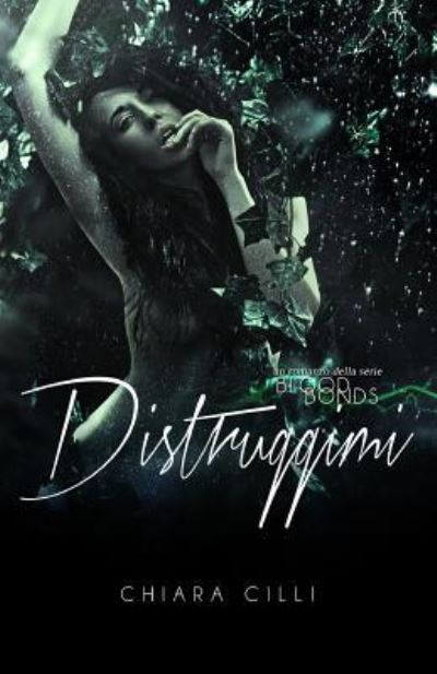 Cover for Chiara CILLI · Distruggimi (Paperback Book) (2015)