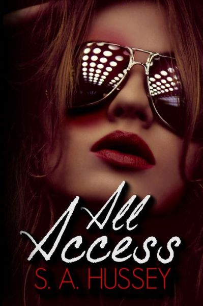 Cover for S a Hussey · All Access (Paperback Book) (2016)