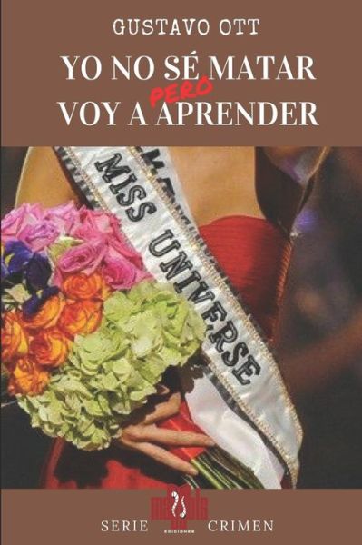 Cover for Gustavo Ott · Yo no sé matar, pero voy a aprender (Paperback Book) (2017)